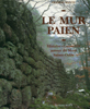 Le Mur païen : histoire et mystères autour du Mont Sainte-Odile